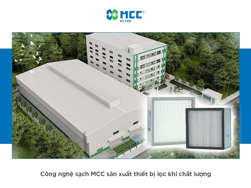 Công nghệ sạch MCC - Hơn 15 năm sản xuất thiết bị lọc khí chất lượng